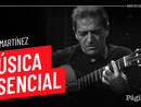 Música Esencial: Juan Martínez