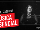 Música Esencial: Denise Izaguirre
