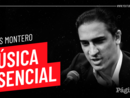 Música Esencial: Matías Montero