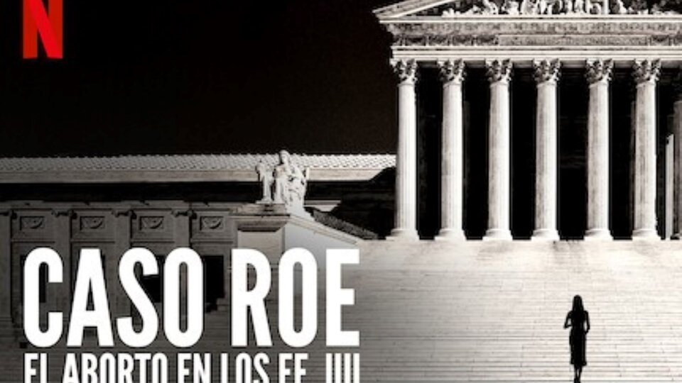 Roe vs Wade: ¿Cómo va el documental de Netflix sobre el histórico juicio por aborto en EE. UU.?