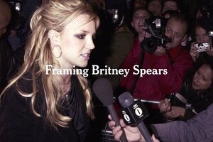"Framing Britney Spears": Salud mental, rebelión y feminismo