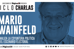 Mario Wainfeld analizó la conyuntura política y el escenario electoral