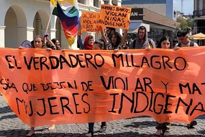 "El verdadero Milagro sería que dejen de violar y matar a mujeres indígenas"