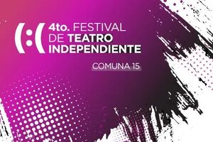 Llega la 4° edición del Festival de Teatro Independiente
