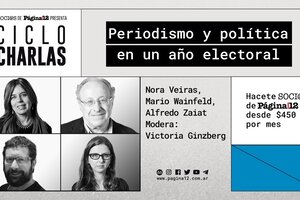 Soci@s de Página/12 presentó: Ciclo charlas | Periodismo y política en un año electoral