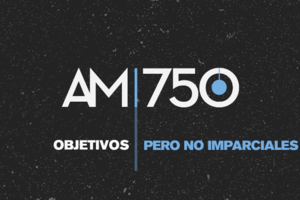 AM750: objetivos pero no imparciales