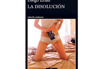 La disolución. Diego Erlan Tusquets 211 paginas