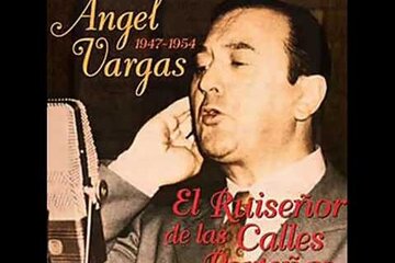 Ángel Vargas: 9 tangos imperdibles 