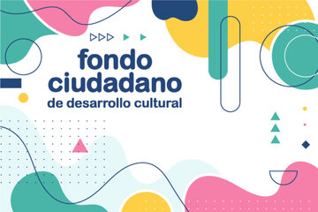 El Fondo Ciudadano de Desarrollo Cultural 2024 se entregará en dos actos 