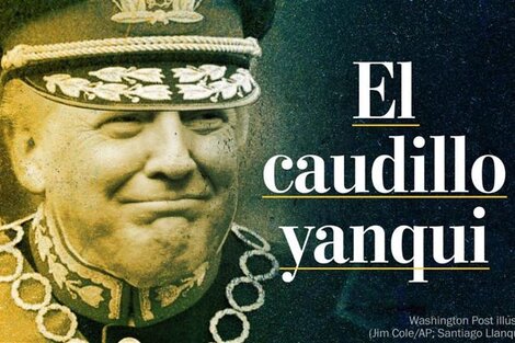 El Washington Post comparó a Trump con Perón y Pinochet