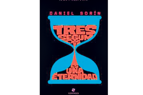 Tres segundos  es una eternidad Daniel Sorín Vestales 206 páginas