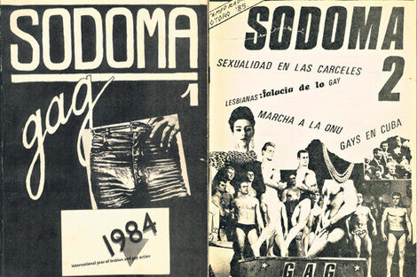 La revista Sodoma, publicada por el GAG (Grupo de Acción Gay), tuvo sólo dos números. El primero, con tapa de Jorge Gumier Maier, del otoño de 1984, y el segundo, con tapa de Marcelo Pombo, del otoño de 1985.