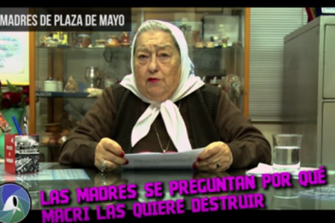 Las Madres, contra el hostigamiento de Macri