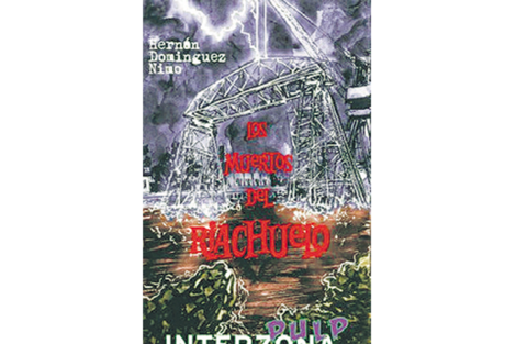 Los muertos del Riachuelo Hernán Domínguez Nimo Interzona 112 páginas