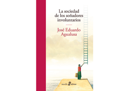 La sociedad de los soñadores involuntarios José Eduardo Agualusa Edhasa 286 páginas