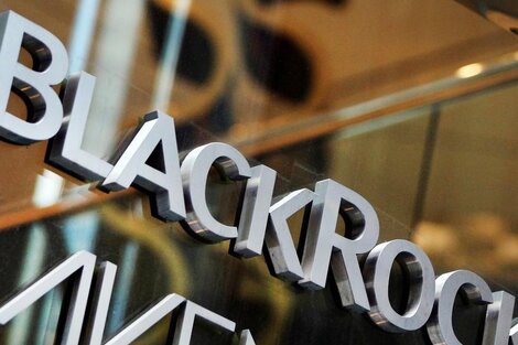 BlackRock es el fondo más grande del mundo y quiere imponere condiciones financieras que atentan contra la estabilidad de la economía argentina.