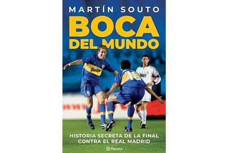 Boca campeón intercontinental: Una epopeya que merecía un libro