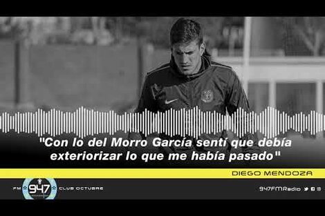 Diego Mendoza: "Con lo del Morro García sentí que debía exteriorizar lo que me había pasado"