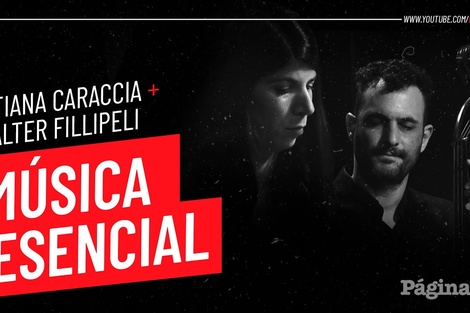 Música Esencial: Tatiana Caraccia y Walter Fillipeli