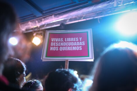 "Vivas, libres y desendeudadas", una de las consignas que se repite cada 8 de marzo. (Fuente: Jose Nico)