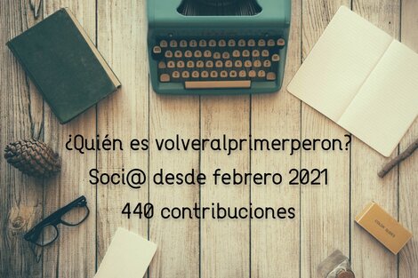 ¿Quién es volveralprimerperon?