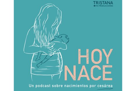 “Hoy nace”, un podcast sobre nacimientos por cesárea