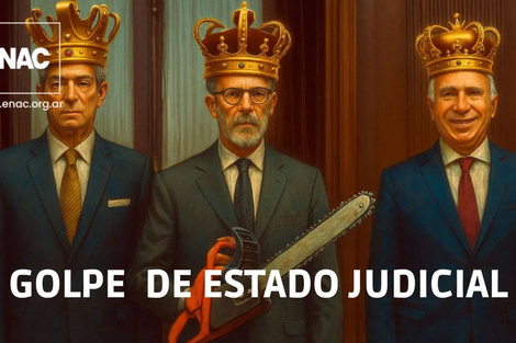 Empresarios nacionales nucleados en Enac denuncian un "golpe de Estado judicial"