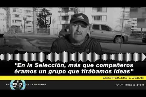 Leopoldo Luque: "En la Selección, más que compañeros éramos un grupo que tirábamos ideas"