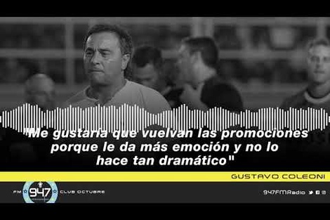 Gustavo Coleoni: "Me gustaría que vuelvan las promociones porque le da más emoción"