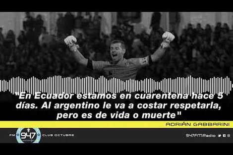 Adrián Gabbarini: "Al argentino le va a costar respetar la cuarentena, pero es de vida o muerte"