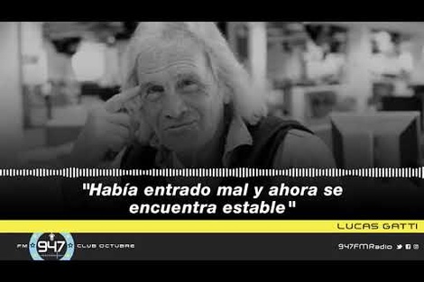 Lucas Gatti: "Había entrado mal y ahora se encuentra estable"
