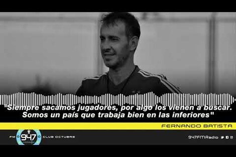 Fernando Batista: "Siempre sacamos jugadores. Somos un país que trabaja bien en las inferiores"