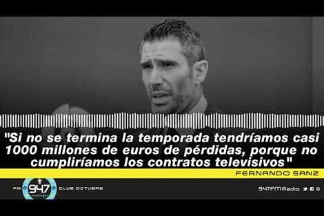 Fernando Sanz: "Si no se termina la temporada tendríamos 1000 millones de euros de pérdida"