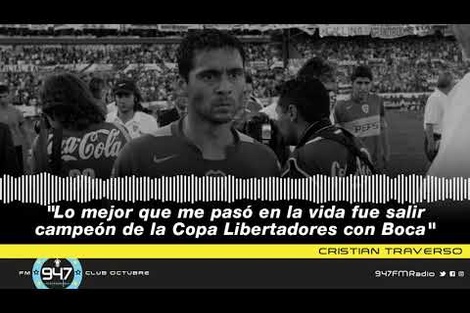 Cristian Traverso: "Ganar la Copa Libertadores con Boca fue lo mejor que me pasó en la vida"