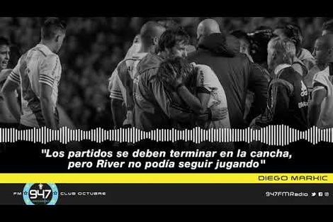 Diego Markic: "Los partidos se deben terminar en la cancha, pero River no podía seguir jugando"