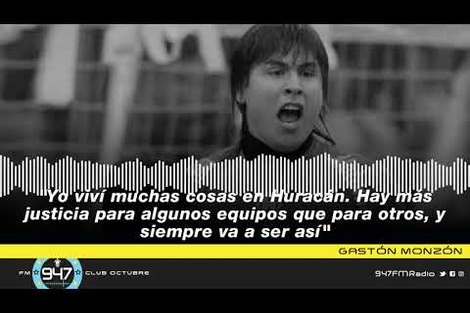 Gastón Monzón: "Viví muchas cosas en Huracán. Hay más justicia para algunos equipos que para otros"