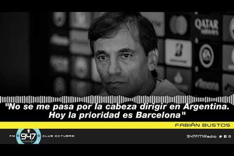 Fabián Bustos: "No se me cruza por la cabeza dirigir en Argentina"