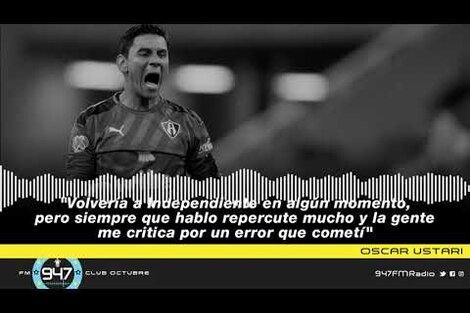 Oscar Ustari: "Volvería a Independiente en algún momento, pero no me gusta hablar de eso"