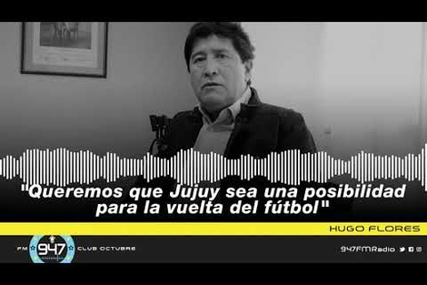 Hugo Flores: "Queremos que Jujuy sea una posibilidad para la vuelta del fútbol"