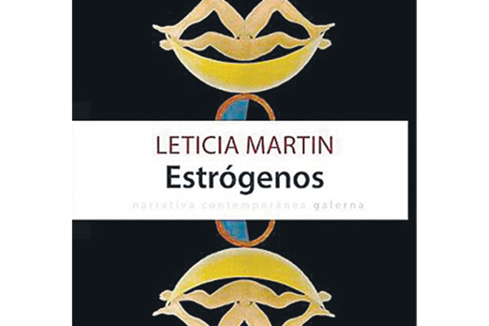 Estrógenos Leticia Martín Galerna 186 páginas