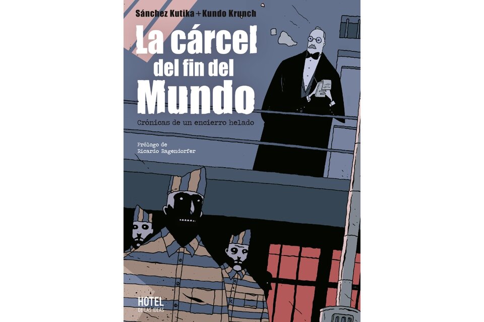 "La cárcel del fin del mundo", historieta de Santiago Sánchez Kutika y Kundo Krunch