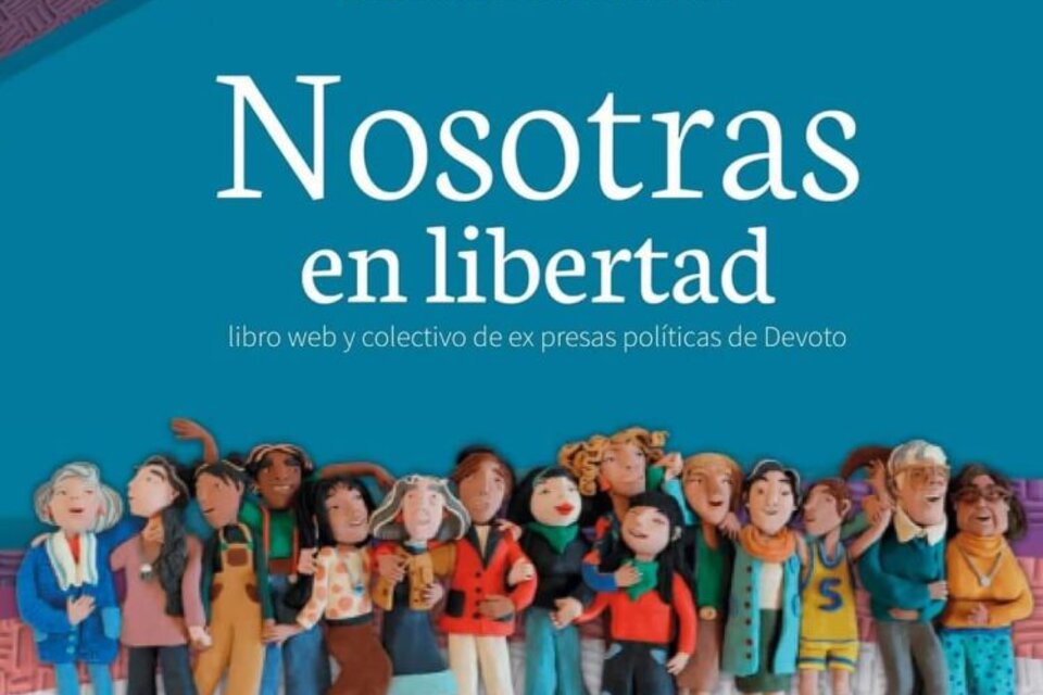 Presentan Nosotras en libertad, una recopilación de testimonios de 200 detenidas durante la dictadura
