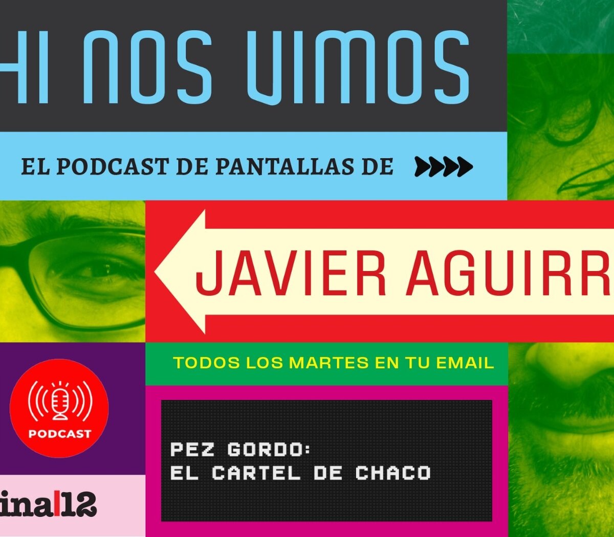 Pez gordo el cartel de Chaco Episodio 135 de Ah nos vimos el