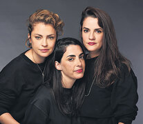 Dolores Fonzi, Constanza Novick y Pilar Gamboa. (Fuente: Alejandra Lopez) (Fuente: Alejandra Lopez) (Fuente: Alejandra Lopez)