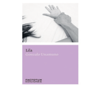 Lila Gonzalo Unamuno Factotum ediciones 115 páginas