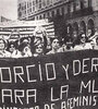 Una manifestación feminista en demanda del divorcio vincular anulado por la dictadura de 1955. (Fuente: Archivo General de la Nación)