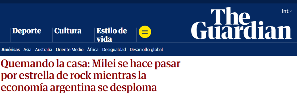 The Guardian prende fuego a Milei: "Se hace pasar por estrella de rock"